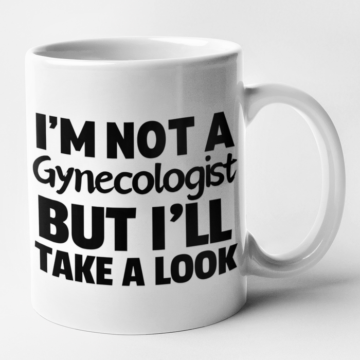 I'm Not A Gynecologist But I'll Take A Look Anyway