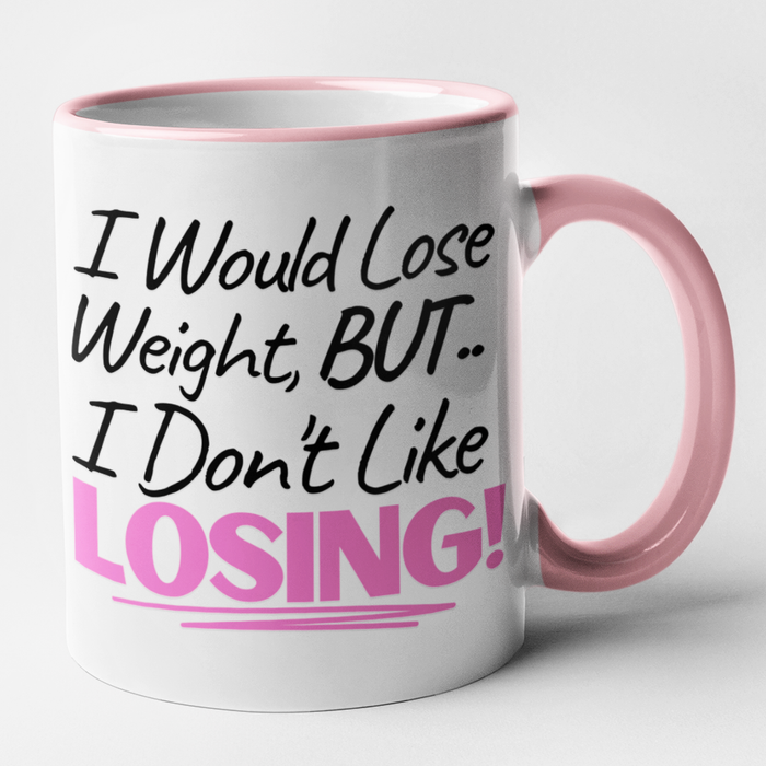 I Would Lose Weight But .. I Don't Like Losing