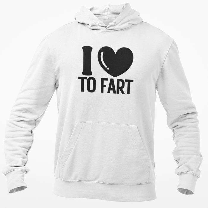 I Love To Fart
