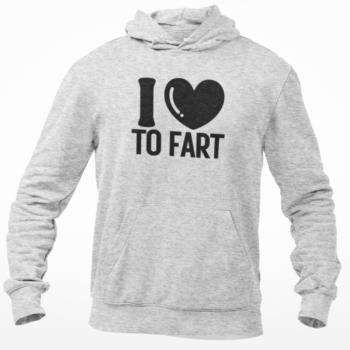 I Love To Fart