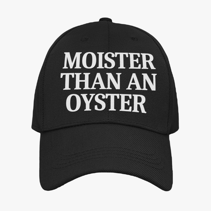 Moister Than An Oyster