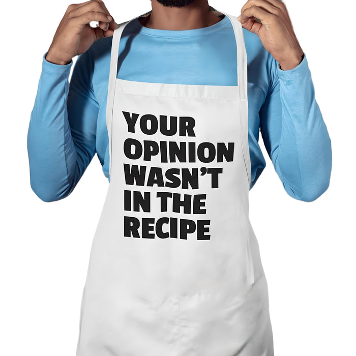 Your Opinion Wasn't In The Recipe