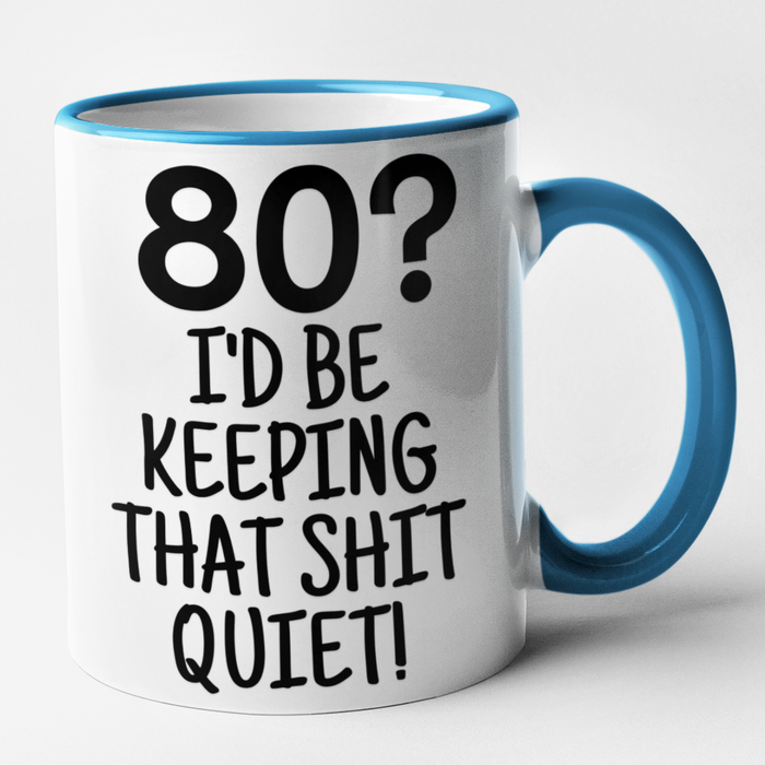 80? I'd Be Keeping That Shit Quiet!