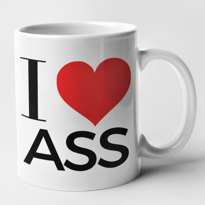 I Love Ass