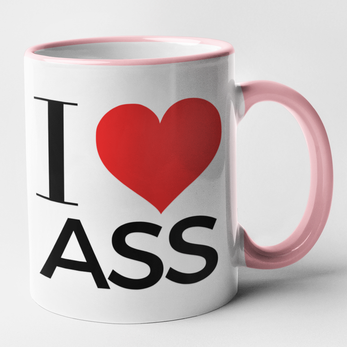 I Love Ass