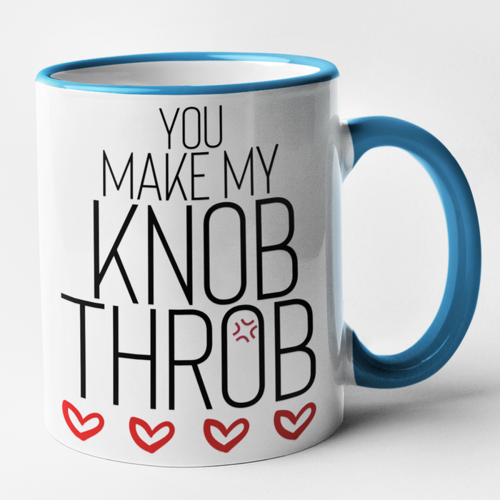 You Make My Knob Throb