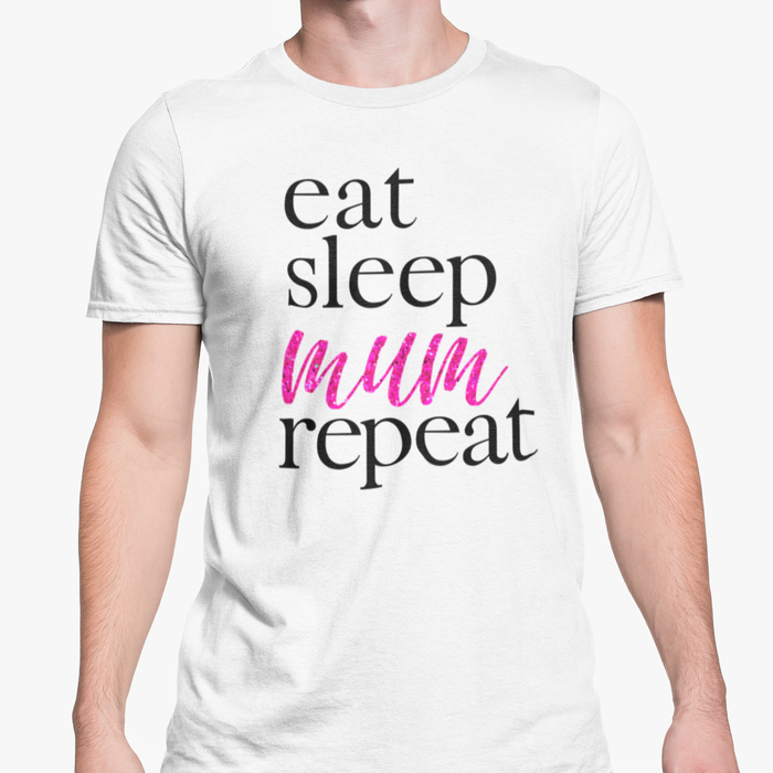 Eat Sleep Mum Repeat (Glitter Text)