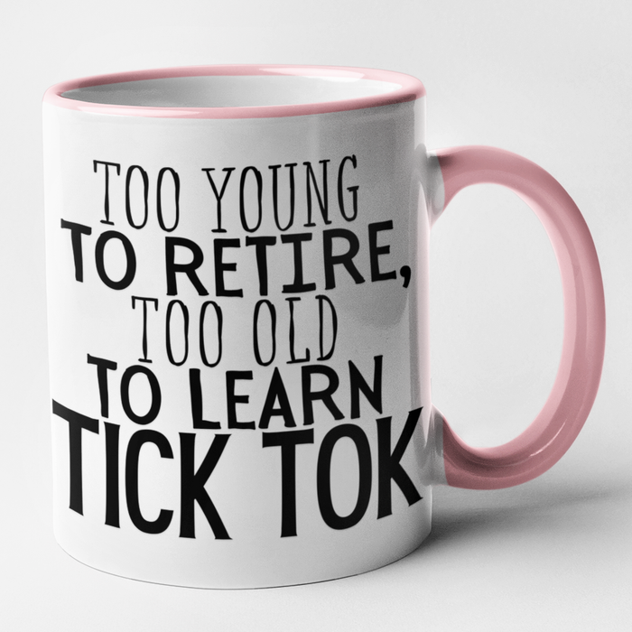 Too Young To Retire, Too Old To Learn Tick Tok