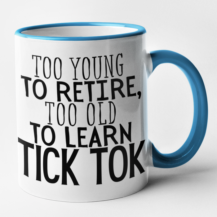 Too Young To Retire, Too Old To Learn Tick Tok