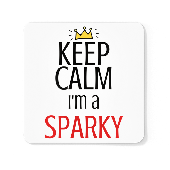 Keep Calm I'm A Sparky