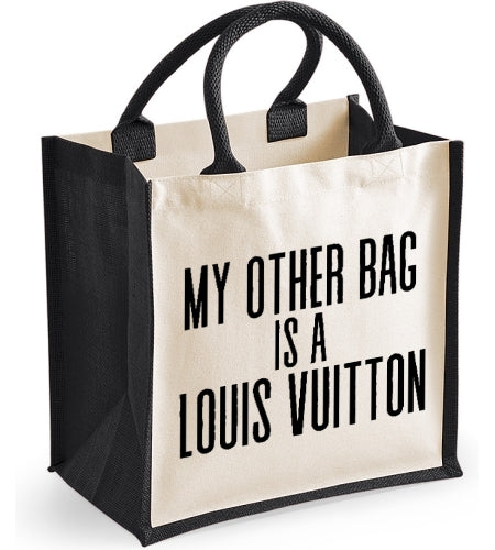 Funny My Other Bag is a ..louis Vuitton Extra Strong/large 