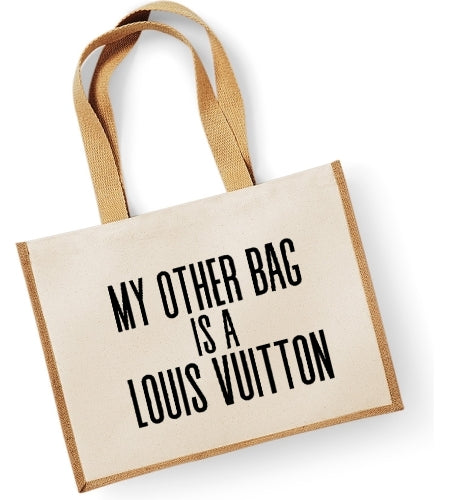 My Other Bag is a Louis 
