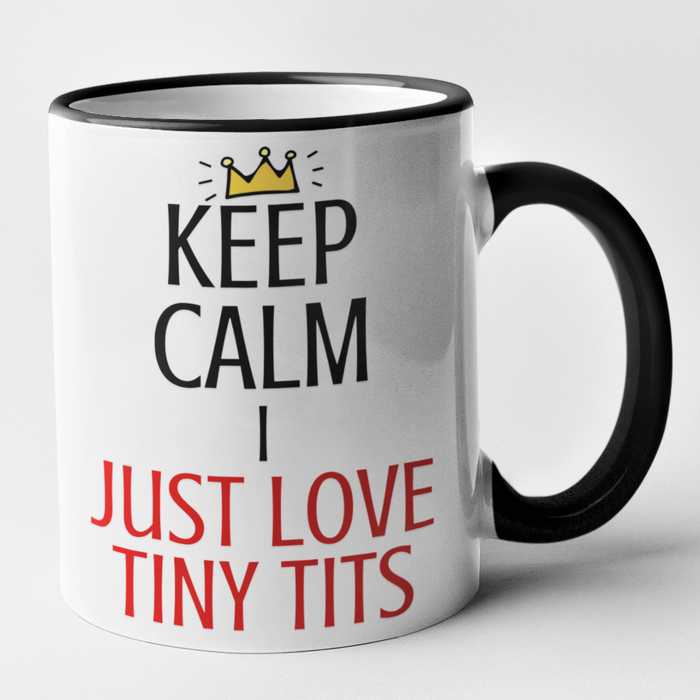 Keep Calm I Just Love Tiny Tits