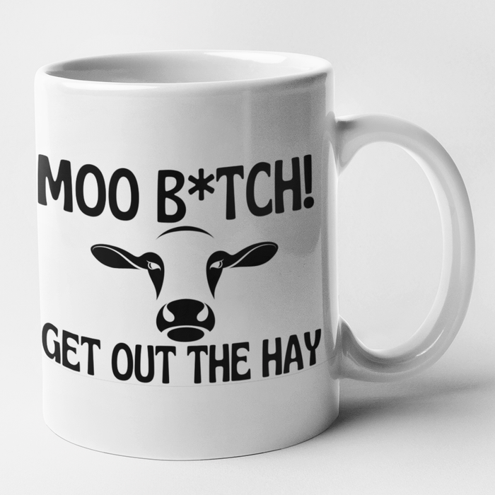 Moo Bitch Get Out The Hay