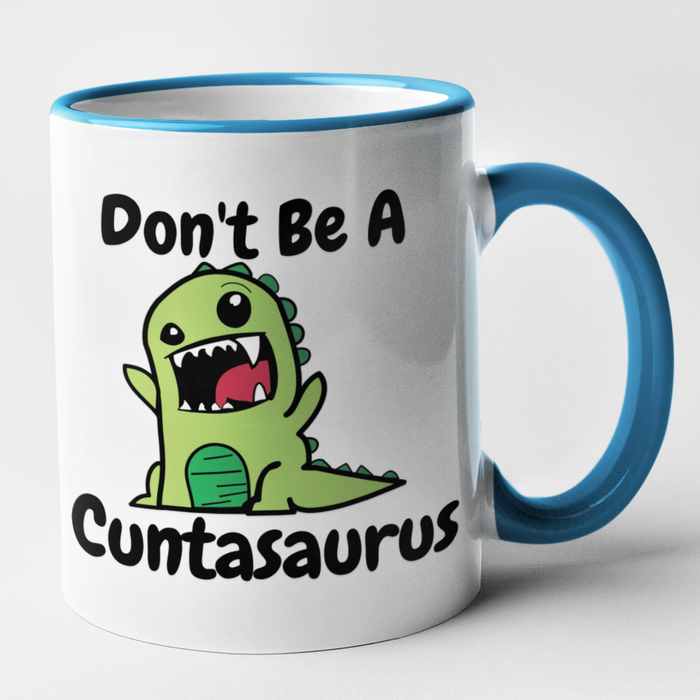 Don't Be A Cuntasaurus