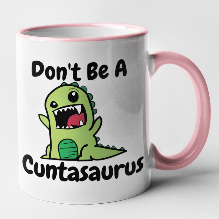 Don't Be A Cuntasaurus