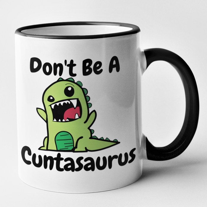 Don't Be A Cuntasaurus