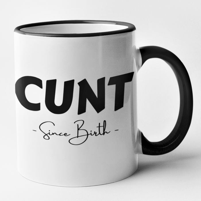 CUNT- Since Birth