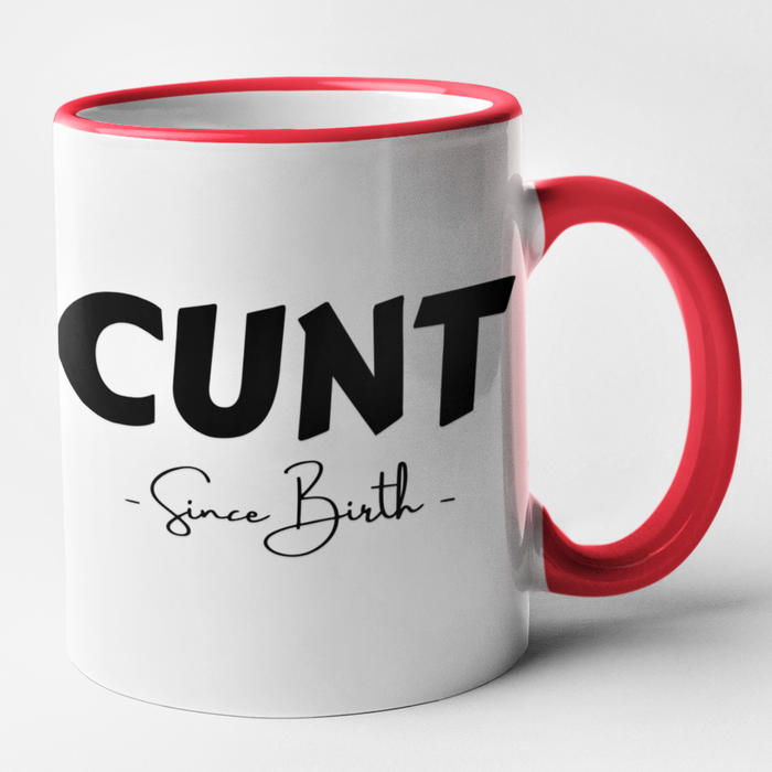 CUNT- Since Birth