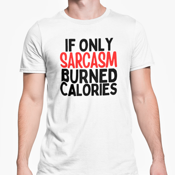 If Only Sarcasm Burnt Calories